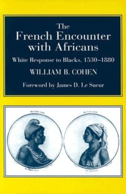 The French Encounter with Africans - William Cohen