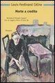 Morte a credito - Louis-Ferdinand Céline