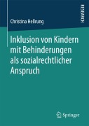 Cover-Bild zum Titel 'Inklusion von Kindern mit Behinderungen als sozialrechtlicher Anspruch' von 'Christina Hellrung'