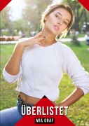 Cover-Bild zum Titel 'Überlistet' von 'Mia Graf'