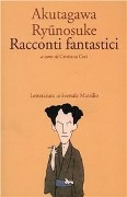 Cover-Bild zum Titel 'Racconti fantastici' von 'Ryunosuke Akutagawa'