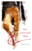 Cover-Bild zum Titel 'Das tanzende Blau' von 'Melanie Di-Qual'