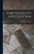 Cover-Bild zum Titel 'Some Neglected Aspects of War' von 'Alfred Thayer Mahan'