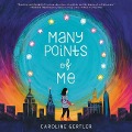 Cover-Bild zum Titel 'Many Points of Me Lib/E' von 'Caroline Gertler'
