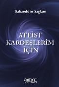 Cover-Bild zum Titel 'Ateist Kardeslerim Icin' von 'Bahaeddin Saglam'