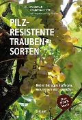 Cover-Bild zum Titel 'Pilzresistente Traubensorten' von 'Fredi Strasser, Franziska Löpfe'