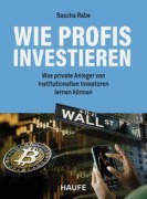 Cover-Bild zum Titel 'Wie Profis investieren' von 'Sascha Rabe'