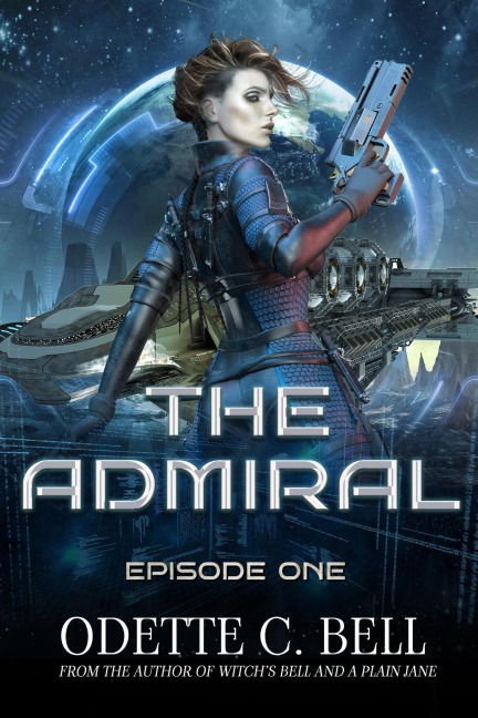 The Admiral Episode One - Odette C. Bell