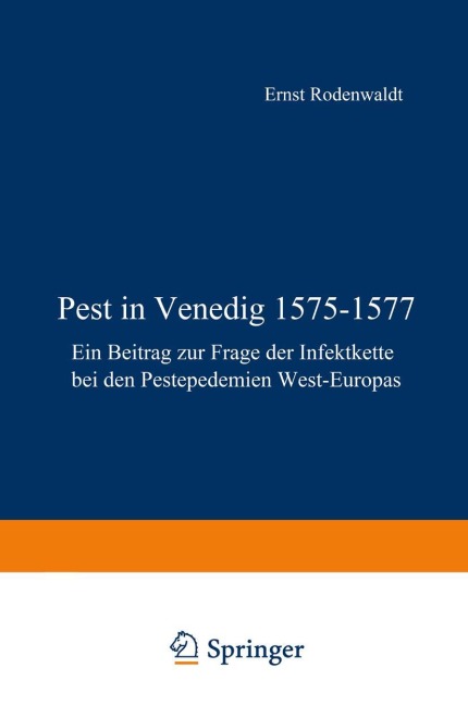 Pest in Venedig 1575-1577 - E. Rodenwaldt