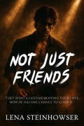 Cover-Bild zum Titel 'Not Just Friends' von 'Lena Steinhowser'