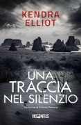 Cover-Bild zum Titel 'Una traccia nel silenzio' von 'Kendra Elliot'