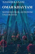 Cover-Bild zum Titel 'Omar Khayyam' von 'Nasser Kanani'