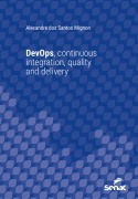 DevOps, continuous integration, quality and delivery - Alexandre dos Santos Mignon