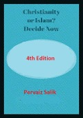 Christianity or Islam? Decide Now - Pervaiz Salik