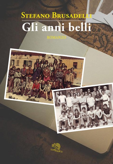 Gli anni belli - Stefano Brusadelli