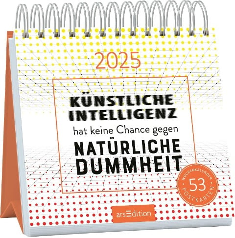 Postkartenkalender Künstliche Intelligenz hat keine Chance gegen natürliche Dummheit 2025 - 