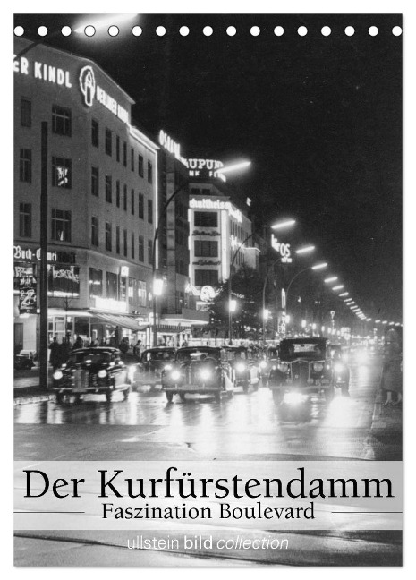 Der Kurfürstendamm - Faszination Boulevard (Tischkalender 2024 DIN A5 hoch), CALVENDO Monatskalender - Ullstein Bild Axel Springer Syndication Gmbh