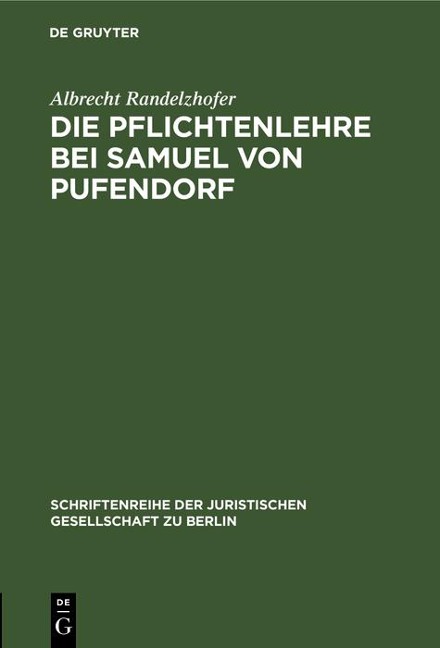 Die Pflichtenlehre bei Samuel von Pufendorf - Albrecht Randelzhofer
