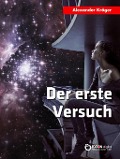 Cover-Bild zum Titel 'Der erste Versuch' von 'Alexander Kröger'