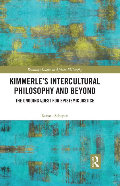 Kimmerle's Intercultural Philosophy and Beyond - Renate Schepen