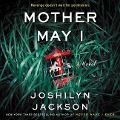 Mother May I Lib/E - Joshilyn Jackson