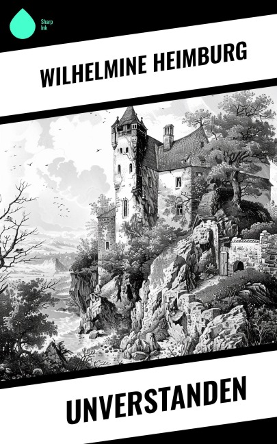 Unverstanden - Wilhelmine Heimburg