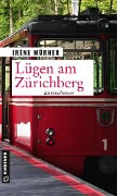 Lügen am Zürichberg - Irène Mürner