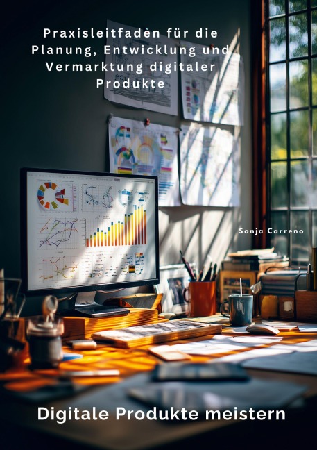 Digitale Produkte meistern - Sonja Carreno