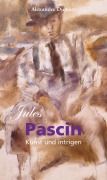 Cover-Bild zum Titel 'Jules Pascin: Kunst und intrigen' von 'Alexandre Dupouy'