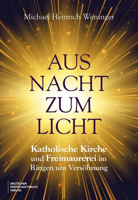Aus Nacht zum Licht - Michael Heinrich Weninger