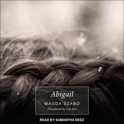 Abigail Lib/E - Magda Szabó, Len Rix