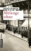 Cover-Bild zum Titel 'Melange ohne' von 'Ursula Heinrich'