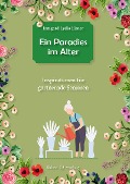 Cover-Bild zum Titel 'Ein Paradies im Alter' von 'Irmgard Lydia Eisner'