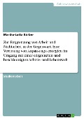 Cover-Bild zum Titel 'Zur Entgrenzung von Arbeit und Nichtarbeit in der Gegenwart. Eine Verortung von Anpassungsstrategien im Umgang mit einer entgrenzten und beschleunigten Arbeits- und Lebenswelt' von 'Martha-Lotta Körber'