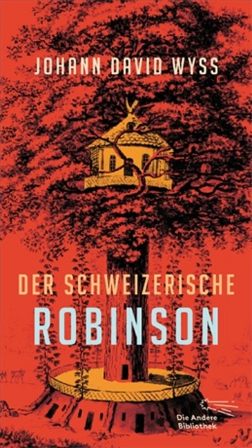 Der Schweizerische Robinson - Johann David Wyss