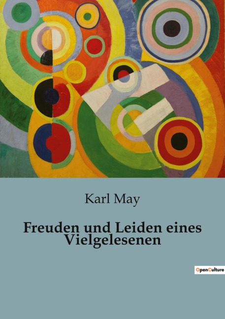 Freuden und Leiden eines Vielgelesenen - Karl May