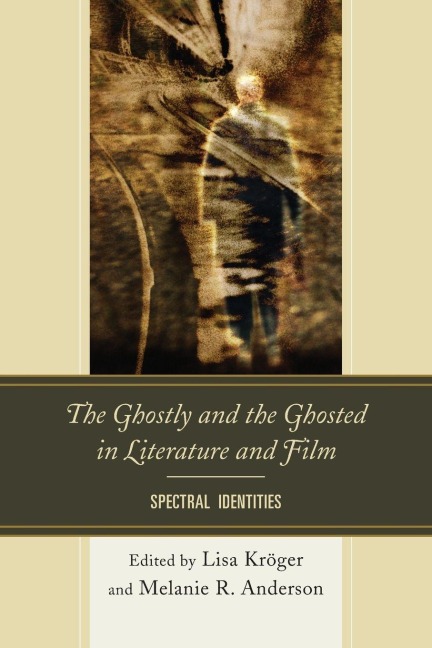 Ghostly and the Ghosted in Literature and Film - 