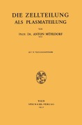 Cover-Bild zum Titel 'Die Zellteilung als Plasmateilung' von 'Anton Mühldorf'