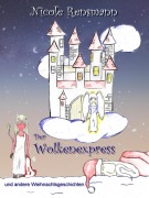 Cover-Bild zum Titel 'Der Wolkenexpress und andere Dezembergeschichten' von 'Nicole Rensmann'