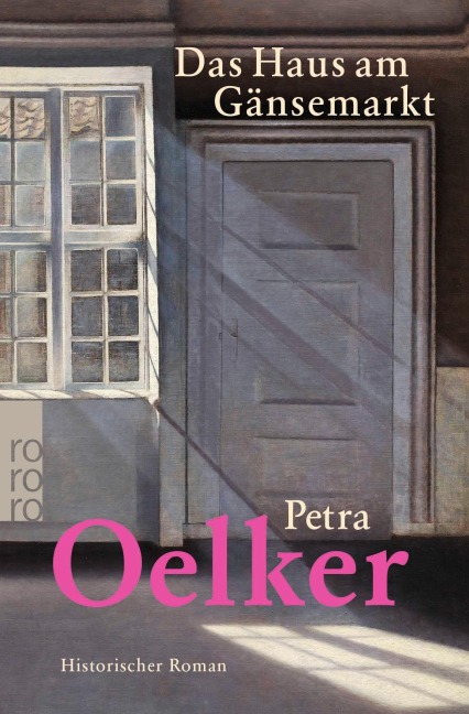 Das Haus am Gänsemarkt - Petra Oelker