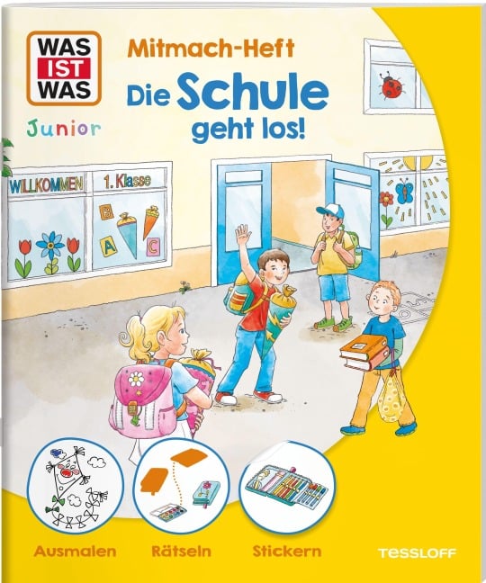 WAS IST WAS Junior Mitmach-Heft Die Schule geht los! - Sabine Schuck