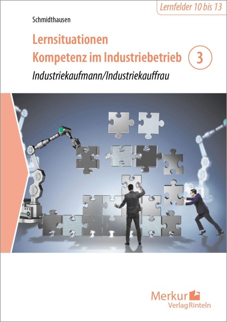 Lernsituationen Kompetenz im Industriebetrieb - Band 3 - 