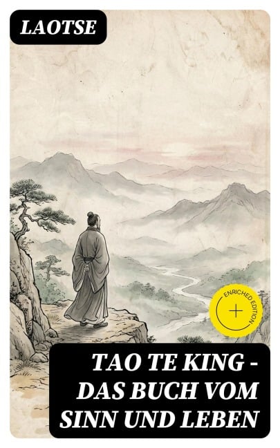 Tao Te King - Das Buch vom Sinn und Leben - Laotse