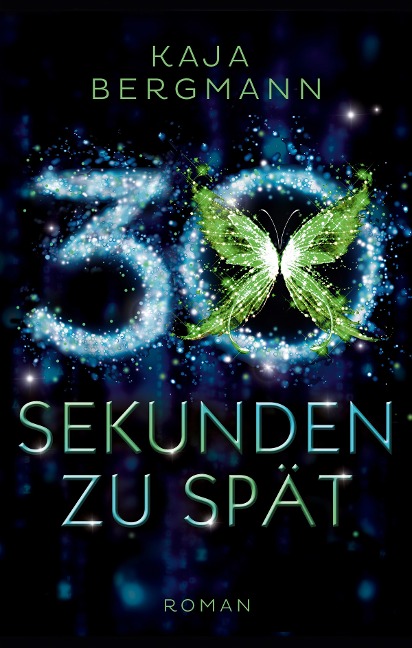 30 Sekunden zu spät - Kaja Bergmann