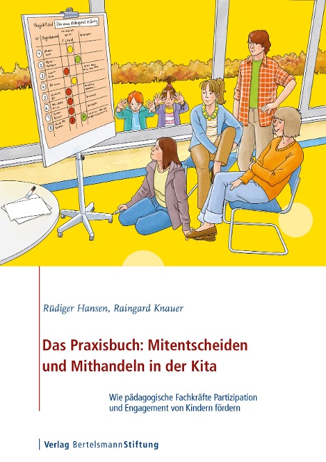 Das Praxisbuch: Mitentscheiden und Mithandeln in der Kita - Rüdiger Hansen, Raingard Knauer