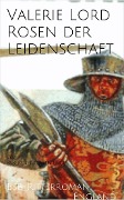 Cover-Bild zum Titel 'Rosen der Leidenschaft' von 'Valerie Lord'