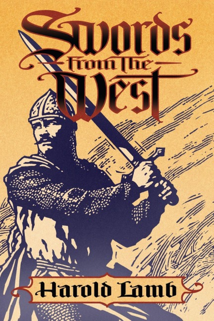 Swords from the West - Harold Lamb