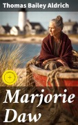 Cover-Bild zum Titel 'Marjorie Daw' von 'Thomas Bailey Aldrich'