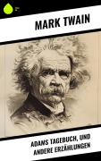 Cover-Bild zum Titel 'Adams Tagebuch, und andere Erzählungen' von 'Mark Twain'