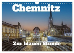 Cover-Bild zum Titel 'Chemnitz zur blauen Stunde (Wandkalender 2026 DIN A4 quer), CALVENDO Monatskalender' von 'Johnny Flash'